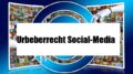 Urheberrecht Social-Media