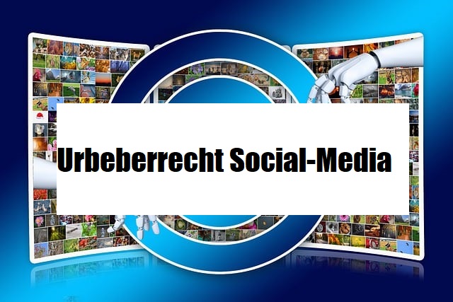Urheberrecht Social-Media